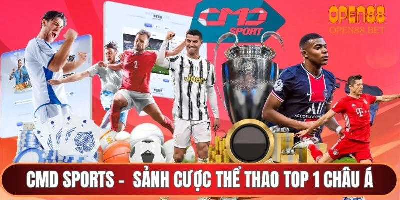 CMD Sports - Sảnh cược thể thao top 1 châu Á