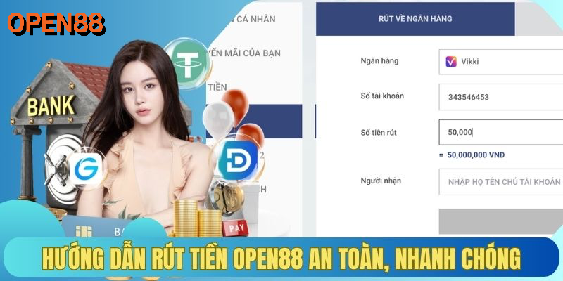 Hướng dẫn rút tiền OPEN88 an toàn, nhanh chóng